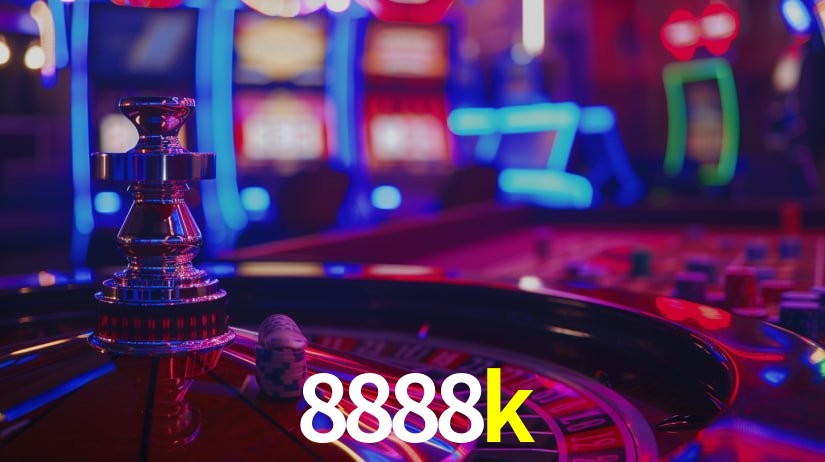 Explore as vantagens do 8888k: serviço profissional e confiabilidade